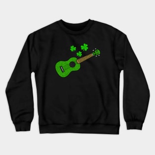 Ukulele St Patrick's Day Ukulelist Irish Musician Crewneck Sweatshirt